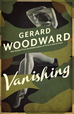 Gerard Woodward: Vanishing